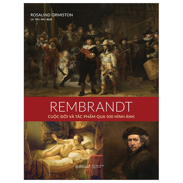 Rembrandt- Cuộc đời và tác phẩm qua 500 hình ảnh